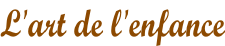 L'art de l'enfance